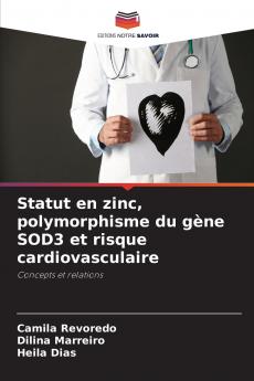 Statut en zinc polymorphisme du gène SOD3 et risque cardiovasculaire