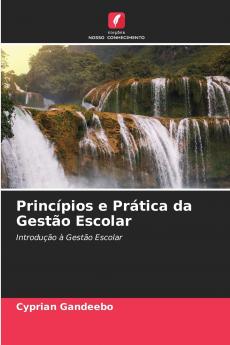 Princípios e Prática da Gestão Escolar