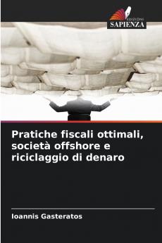 Pratiche fiscali ottimali società offshore e riciclaggio di denaro