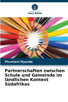Partnerschaften zwischen Schule und Gemeinde im ländlichen Kontext Südafrikas