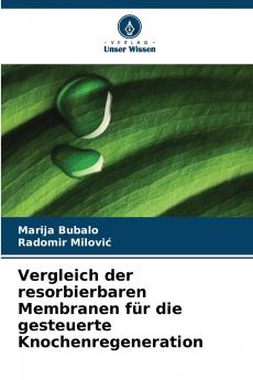Vergleich der resorbierbaren Membranen für die gesteuerte Knochenregeneration