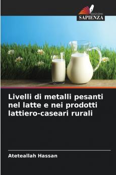 Livelli di metalli pesanti nel latte e nei prodotti lattiero-caseari rurali