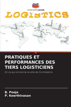 PRATIQUES ET PERFORMANCES DES TIERS LOGISTICIENS