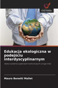 Edukacja ekologiczna w podejściu interdyscyplinarnym