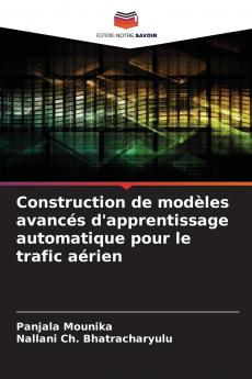 Construction de modèles avancés d'apprentissage automatique pour le trafic aérien