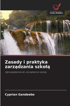 Zasady i praktyka zarządzania szkołą