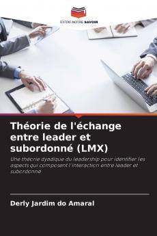 Théorie de l'échange entre leader et subordonné (LMX)