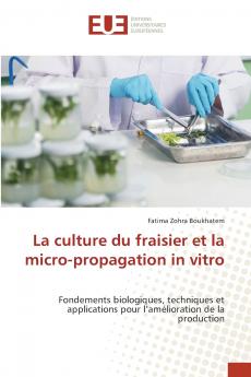 La culture du fraisier et la micro-propagation in vitro