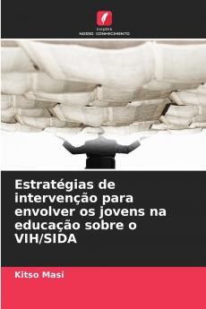 Estratégias de intervenção para envolver os jovens na educação sobre o VIH/SIDA