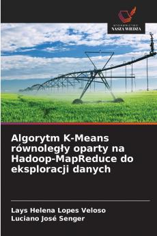 Algorytm K-Means równoległy oparty na Hadoop-MapReduce do eksploracji danych