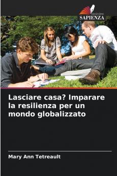 Lasciare casa? Imparare la resilienza per un mondo globalizzato