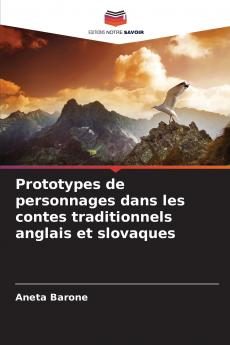 Prototypes de personnages dans les contes traditionnels anglais et slovaques