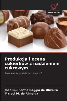 Produkcja i ocena cukierków z nadzieniem cukrowym