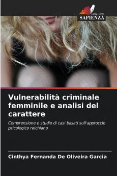 Vulnerabilità criminale femminile e analisi del carattere