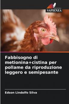 Fabbisogno di metionina+cistina per pollame da riproduzione leggero e semipesante
