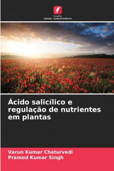 Ácido salicílico e regulação de nutrientes em plantas