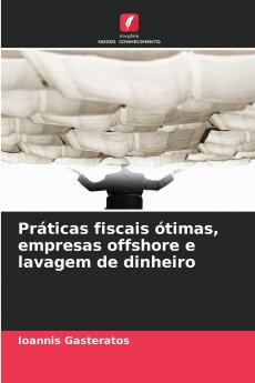 Práticas fiscais ótimas empresas offshore e lavagem de dinheiro