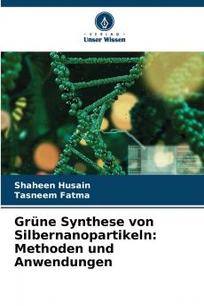 Grüne Synthese von Silbernanopartikeln