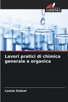 Lavori pratici di chimica generale e organica