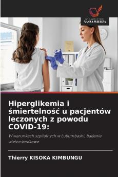 Hiperglikemia i śmiertelność u pacjentów leczonych z powodu COVID-19