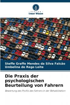 Die Praxis der psychologischen Beurteilung von Fahrern