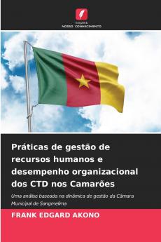 Práticas de gestão de recursos humanos e desempenho organizacional dos CTD nos Camarões