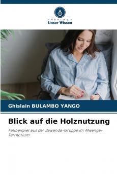 Blick auf die Holznutzung
