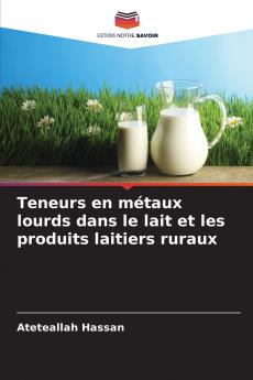 Teneurs en métaux lourds dans le lait et les produits laitiers ruraux