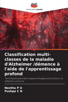 Classification multi-classes de la maladie d'Alzheimer /démence à l'aide de l'apprentissage profond