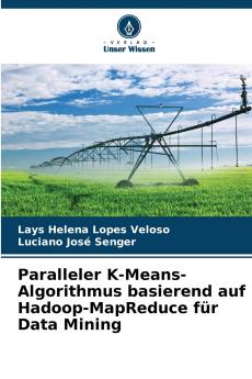 Paralleler K-Means-Algorithmus basierend auf Hadoop-MapReduce für Data Mining