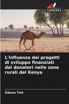 L'influenza dei progetti di sviluppo finanziati dai donatori nelle zone rurali del Kenya