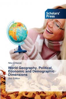 World Geography. Political Economic and Demographic Dimensions