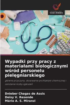 Wypadki przy pracy z materiałami biologicznymi wśród personelu pielęgniarskiego