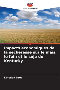 Impacts économiques de la sécheresse sur le maïs le foin et le soja du Kentucky