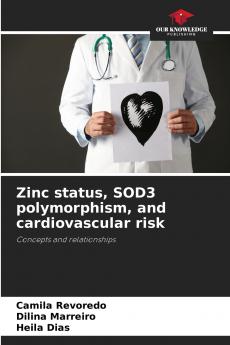 Zinc status SOD3 polymorphism and cardiovascular risk