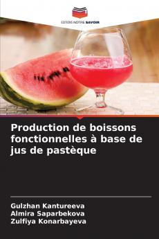 Production de boissons fonctionnelles à base de jus de pastèque