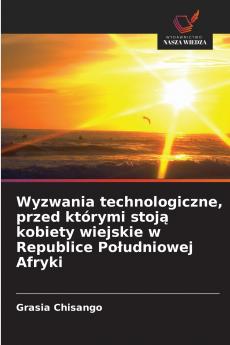 Wyzwania technologiczne przed którymi stoją kobiety wiejskie w Republice Południowej Afryki