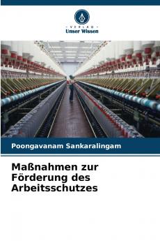 Maßnahmen zur Förderung des Arbeitsschutzes