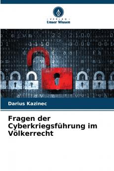 Fragen der Cyberkriegsführung im Völkerrecht