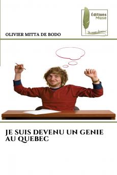 JE SUIS DEVENU UN GENIE AU QUEBEC
