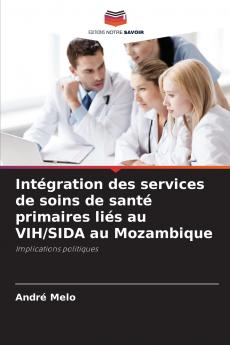 Intégration des services de soins de santé primaires liés au VIH/SIDA au Mozambique
