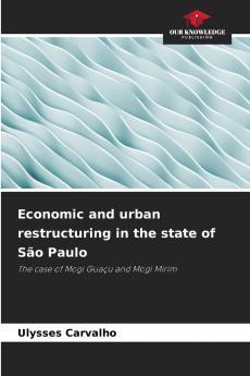 Economic and urban restructuring in the state of São Paulo