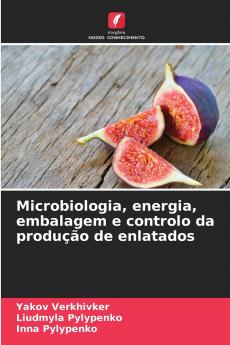 Microbiologia energia embalagem e controlo da produção de enlatados