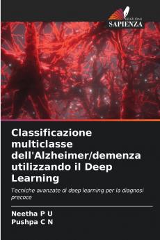 Classificazione multiclasse dell'Alzheimer/demenza utilizzando il Deep Learning