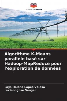 Algorithme K-Means parallèle basé sur Hadoop-MapReduce pour l'exploration de données