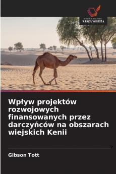 Wpływ projektów rozwojowych finansowanych przez darczyńców na obszarach wiejskich Kenii
