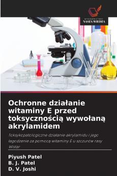 Ochronne działanie witaminy E przed toksycznością wywołaną akrylamidem