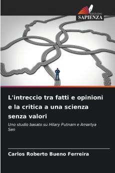 L'intreccio tra fatti e opinioni e la critica a una scienza senza valori