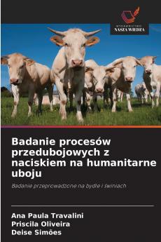 Badanie procesów przedubojowych z naciskiem na humanitarne uboju