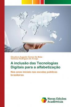 A inclusão das Tecnologias Digitais para a alfabetização